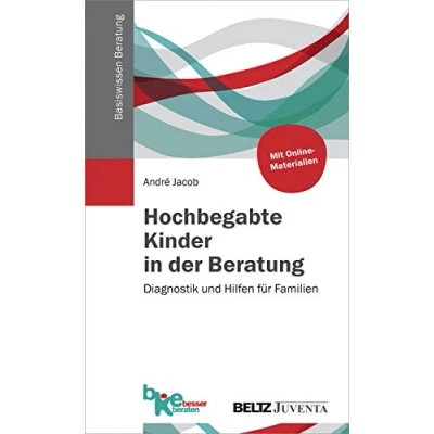 Abbildung von Hochbegabte Kinder in der Beratung: Diagnostik und Hilfen für Familien (Basiswissen Beratung)