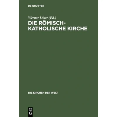 Abbildung von Die römisch katholische Kirche (Die Kirchen der Welt, 20, Band 20)
