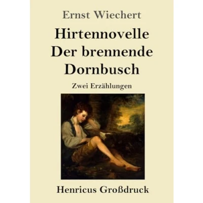 Abbildung von Hirtennovelle / Der brennende Dornbusch (Großdruck): Zwei Erzählungen
