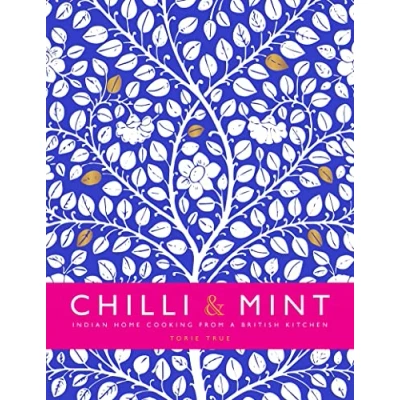 Abbildung von Chilli &amp; Mint: Indian Home Cooking from a British Kitchen