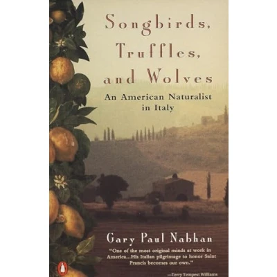 Abbildung von Songbirds, Truffles, and Wolves: An American Naturalist in Italy