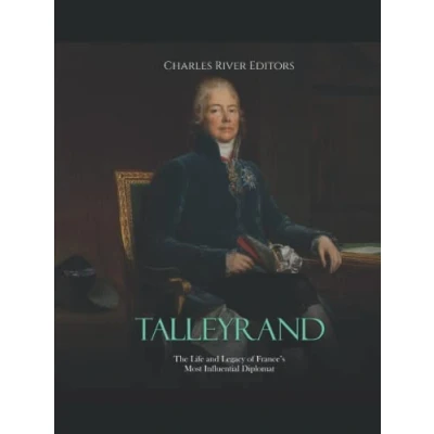 Abbildung von Talleyrand: The Life and Legacy of France’s Most Influential Diplomat