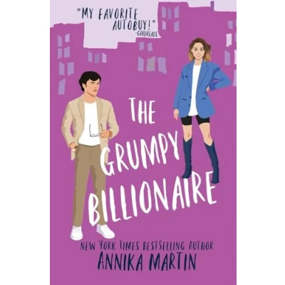 Abbildung von The grumpy Billionaire: A grumpy/sunshine brother&#039;s best friend romantic comedy: sunshine romance (Billionaires of Manhattan, Band 8)