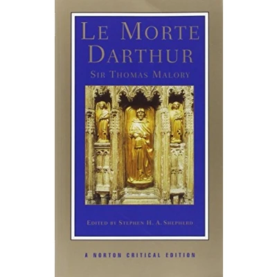 Abbildung von Le Morte Darthur A Norton Critical Edition: Authoritative Text, Sources and Backgrounds, Criticism (Norton Editions, Band 0)