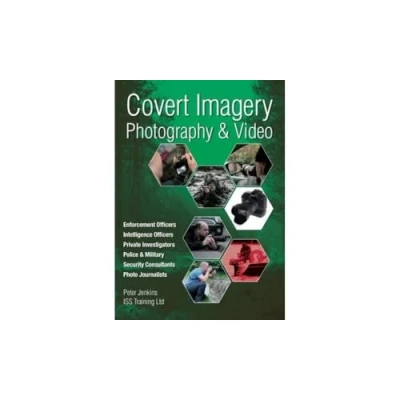 Abbildung von Covert Imagery &amp; Photography: The Investigators and Enforcement Officers Guide to Digital Photography