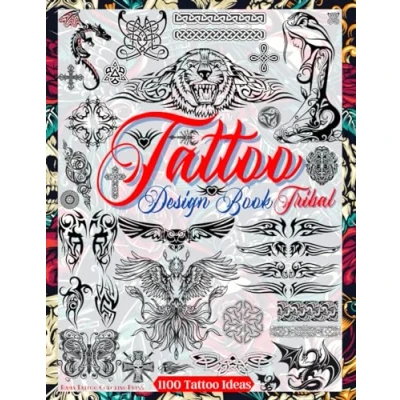 Abbildung von Tattoo Design Book: Tribal Tattoos, Celtic Knots, Crosses and Ornaments. Over 1100 Designs for Real Artists, Professionals Amateurs. ... Inspiration. (Books Adults, Band 8)