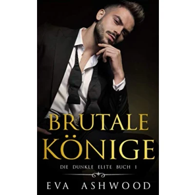 Abbildung von Brutale Könige: Eine dunkle Mafia Romanze (Die Elite, Band 1)