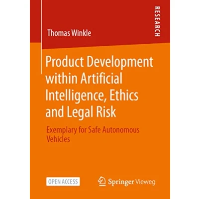 Abbildung von Product Development within Artificial Intelligence, Ethics and Legal Risk: Exemplary for Safe Autonomous Vehicles