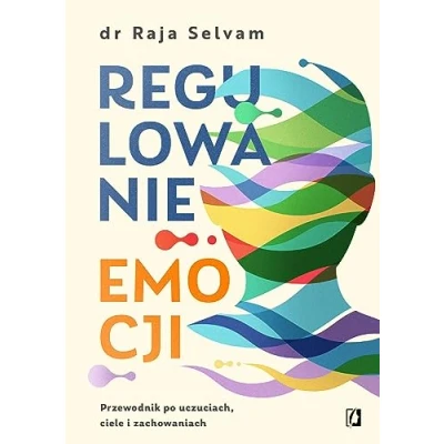 Abbildung von Regulowanie emocji: Przewodnik po uczuciach, ciele i zachowaniach