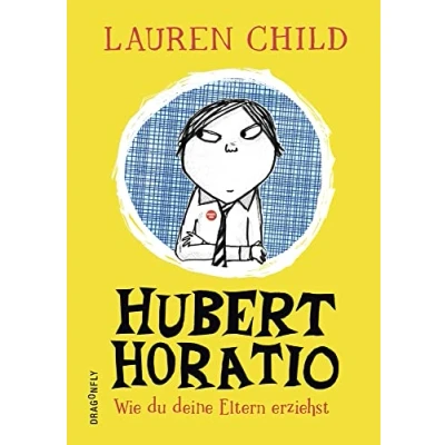 Abbildung von Hubert Horatio Wie du deine Eltern erziehst: How To Raise Your Grown Ups