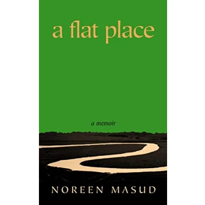 Abbildung von A Flat Place: Shortlisted for the Women’s Prize Non Fiction 2024