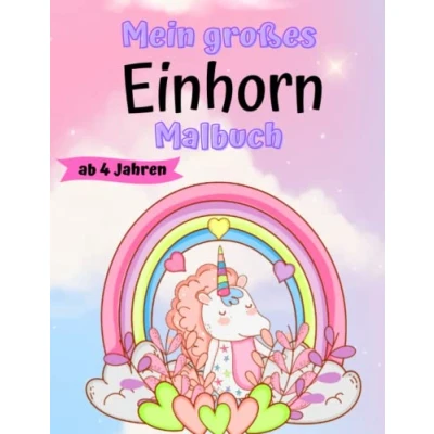 Abbildung von Mein großes Einhorn Malbuch: XXL Kinder Malbuch mit 50 magischen Motiven für ab 4 Jahren