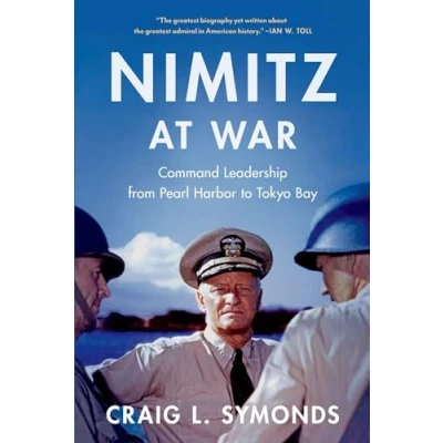 Abbildung von Nimitz at War: Command Leadership from Pearl Harbor to Tokyo Bay