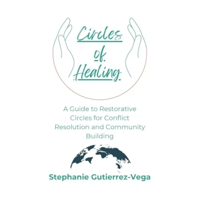 Abbildung von Circles of Healing: A Guide to Restorative for Conflict Resolution and Community Building