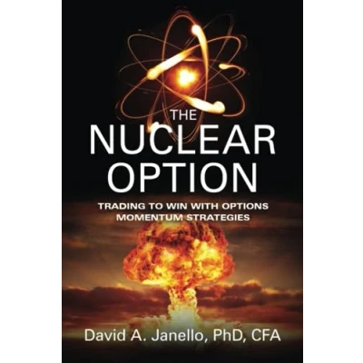 Abbildung von The Nuclear Option: Trading To Win With Options Momentum Strategies