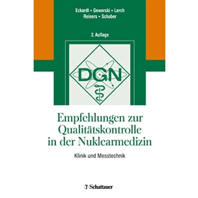 Abbildung von Empfehlungen zur Qualitätskontrolle in der Nuklearmedizin: Klinik und Messtechnik