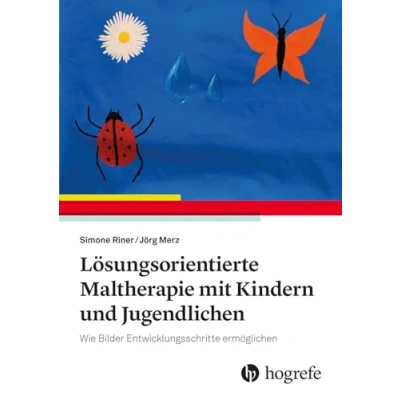 Abbildung von Lösungsorientierte Maltherapie mit Kindern und Jugendlichen: Wie Bilder Entwicklungsschritte ermöglichen