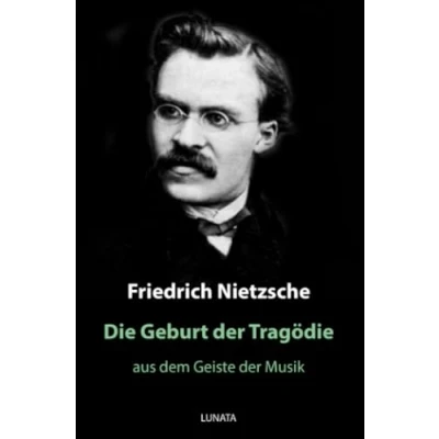 Abbildung von Die Geburt der Tragödie: aus dem Geiste Musik