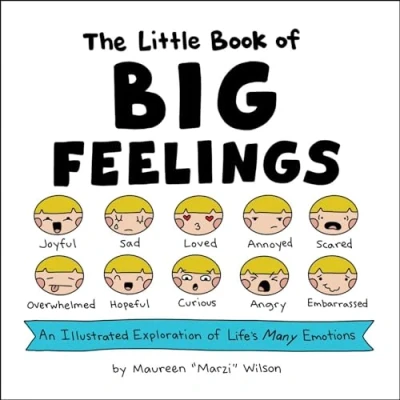 Abbildung von The Little Book of Big Feelings: An Illustrated Exploration Life&#039;s Many Emotions