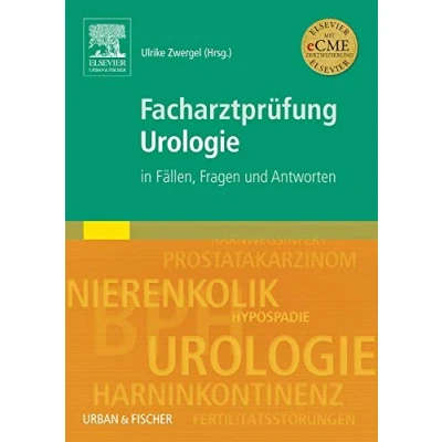 Abbildung von Facharztprüfung Urologie: In Fällen, Fragen und Antworten