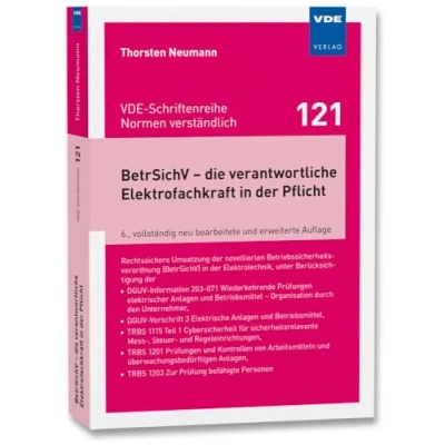 Abbildung von BetrSichV die verantwortliche Elektrofachkraft in der Pflicht: Rechtssichere Umsetzung novellierten Betriebssicherheitsverordnung (BetrSichV) ... Elektrotechnik