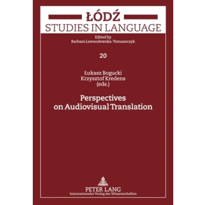 Abbildung von Perspectives on Audiovisual Translation (Łódź Studies in Language, Band 20)