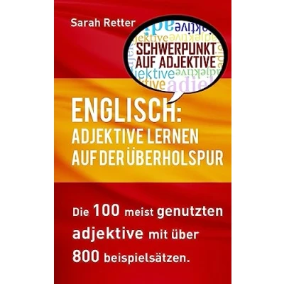 Abbildung von Englisch: Adjektive LERNEN AUF DER Uberholspur: Die 100 meist genutzten mit über 800 Beispielsätzen. (ENGLISCH UBERHOLSPUR)
