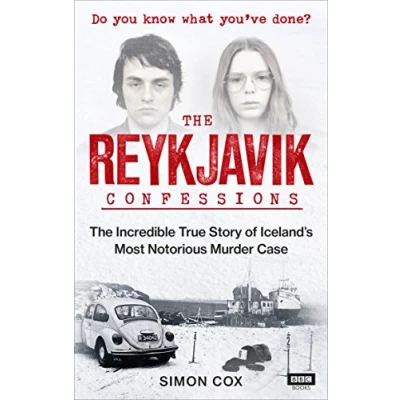 Abbildung von The Reykjavik Confessions: Incredible True Story of Iceland’s Most Notorious Murder Case
