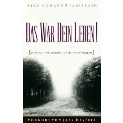 Abbildung von Das war dein Leben!: Bereit, Gott von Angesicht zu begegnen