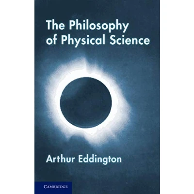 Abbildung von The Philosophy of Physical Science: Tarner Lectures (1938)