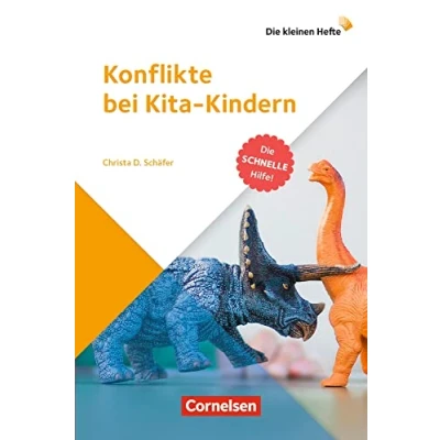 Abbildung von Konflikte bei Kita Kindern: Die schnelle Hilfe! (Die kleinen Hefte)