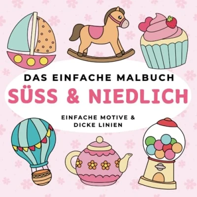 Abbildung von Das Einfache Malbuch Süss und Niedlich: Motive Für Erwachsene Kinder Dicke Linien 40 Designs Perfekt zur Entspannung &amp; Stressabbau