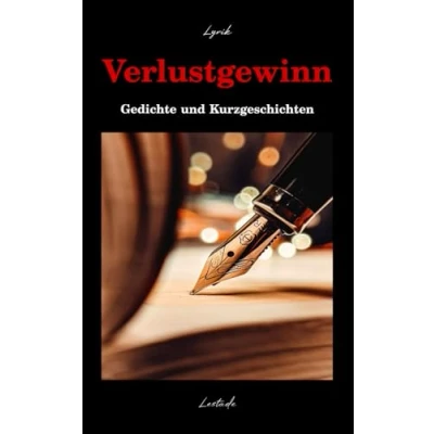 Abbildung von Verlustgewinn: Gedichte und Kurzgeschichten