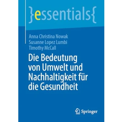 Abbildung von die Bedeutung von Umwelt und Nachhaltigkeit für Gesundheit (essentials)