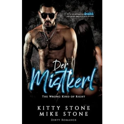 Abbildung von The Wrong kind of Right Der Mistkerl: Dirty Romance (Dreckskerle)