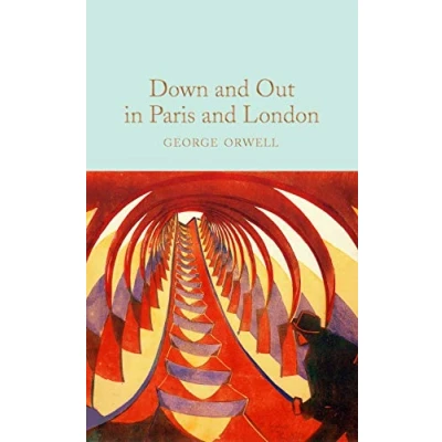 Abbildung von Down and Out in Paris London: George Orwell (Macmillan Collector&#039;s Library)