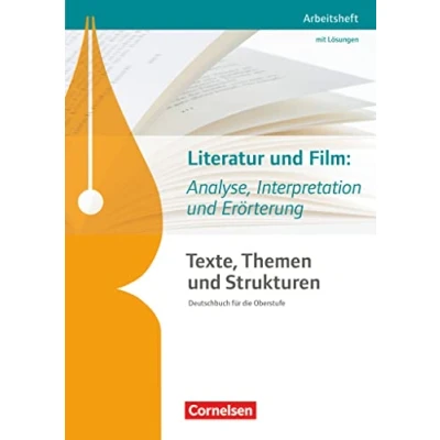 Abbildung von Texte, Themen und Strukturen Arbeitshefte Abiturvorbereitung Themenhefte (Neubearbeitung): Literatur Film: Analyse, Interpretation Erörterung Arbeitsheft mit eingelegtem Lösungsheft