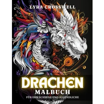 Abbildung von Drachen Malbuch 50 Ausmalbilder für Erwachsene &amp; Jugendliche: Ein beruhigender Zeitvertreib mit drachenbezogenen Ausmalbildern. (Abenteuer Fantasy Malbücher)