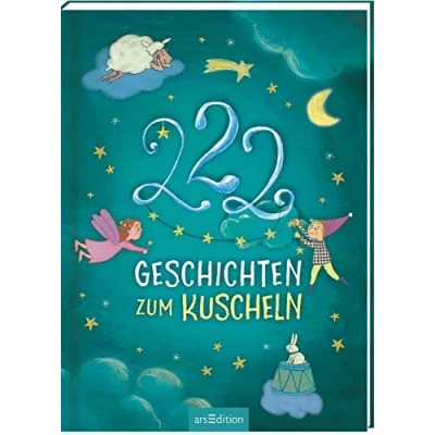 Abbildung von 222 Geschichten zum Kuscheln: 3 Minuten Vorlesen, fürs Einschlafritual, für Kinder ab Jahren