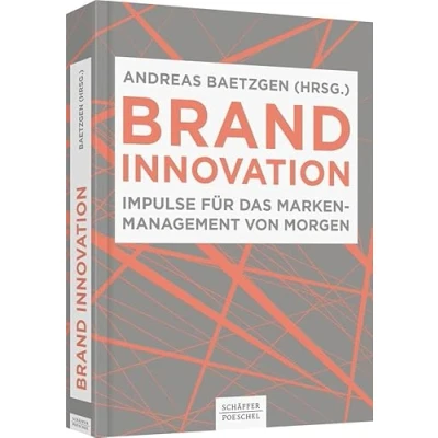 Abbildung von Brand Innovation: Impulse für das Markenmanagement von morgen