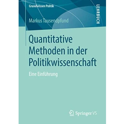Abbildung von Quantitative Methoden in der Politikwissenschaft: Eine Einführung (Grundwissen Politik)