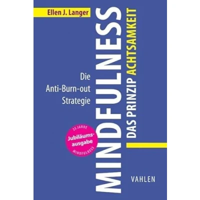 Abbildung von Mindfulness: Das Prinzip Achtsamkeit: Die Anti Burn out Strategie (VAHLEN Business Essentials)