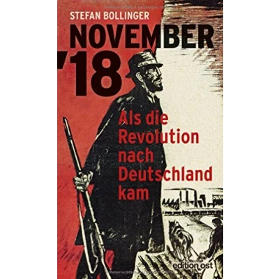 Abbildung von NOVEMBER &#039;18: Als die Revolution nach Deutschland kam (edition ost)