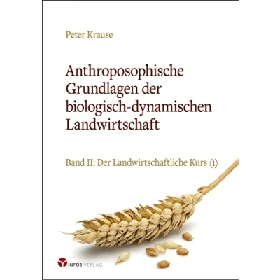Abbildung von Anthroposophische Grundlagen Der biologisch dynamischen Landwirtschaft: Band II: Landwirtschaftliche Kurs (1)