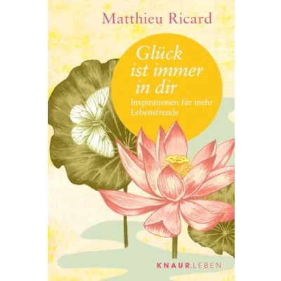 Abbildung von Glück ist immer in dir: Inspirationen für mehr Lebensfreude