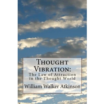 Abbildung von Thought Vibration:: the Law of Attraction in World