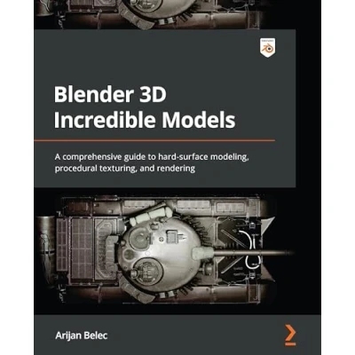Abbildung von Blender 3D Incredible Models: A comprehensive guide to hard surface modeling, procedural texturing, and rendering