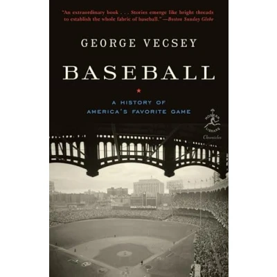 Abbildung von Baseball: A History of America&#039;s Favorite Game (Modern Library Chronicles, Band 25)