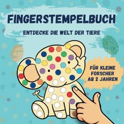 Abbildung von Entdecke die Welt der Tiere: Fingerstempelbuch für Kinder ab 2 Jahren