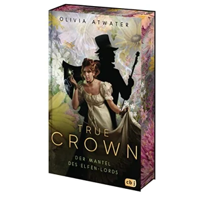 Abbildung von True Crown der Mantel des Elfen Lords: Die magische Regency Romance Reihe Bestseller Autorin limitierte Auflage mit wunderschönem Farbschnitt (Die Faerie Tales Reihe, Band 2)